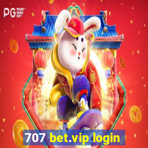 707 bet.vip login